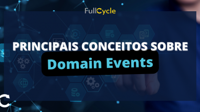 Principais conceitos sobre Domain Events