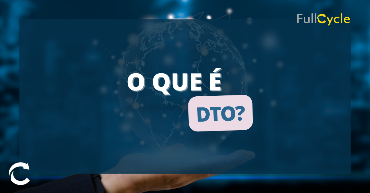 O que é DTO? - Full Cycle