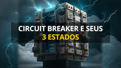 Saiba mais sobre circuit breaker e seus 3 estados