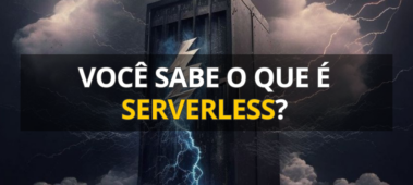 Você sabe o que é Serverless?