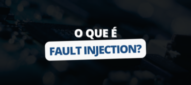 O que é Fault Injection?