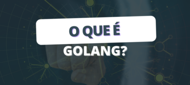 O que é Golang?